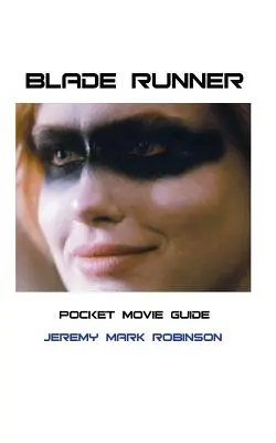 Blade Runner: Vreckový filmový sprievodca - Blade Runner: Pocket Movie Guide
