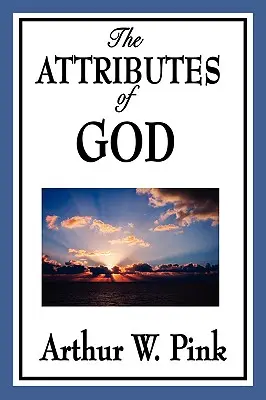 Božie atribúty - The Attributes of God