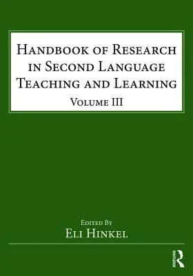 Príručka výskumu vyučovania a učenia sa druhého jazyka: III. zväzok - Handbook of Research in Second Language Teaching and Learning: Volume III