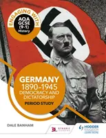 Engaging with AQA GCSE (9-1) History: Nemecko, 1890-1945: Demokracia a diktatúra Štúdium obdobia - Engaging with AQA GCSE (9-1) History: Germany, 1890-1945: Democracy and dictatorship Period study