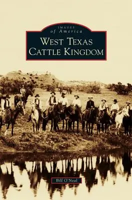 Kráľovstvo dobytka v západnom Texase - West Texas Cattle Kingdom
