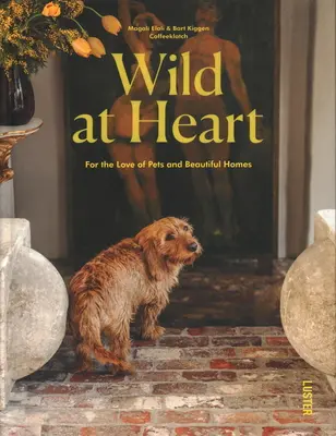 Divoké srdce - Z lásky k domácim zvieratám a krásnym domovom - Wild at Heart - For the Love of Pets and Beautiful Homes