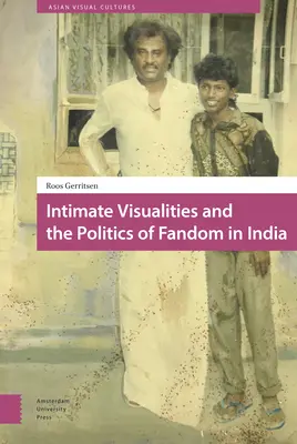 Intímna vizualita a politika fandovstva v Indii - Intimate Visualities and the Politics of Fandom in India