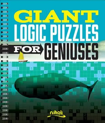Obrie logické hádanky pre géniov - Giant Logic Puzzles for Geniuses