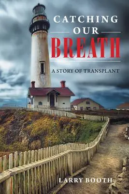 Chytanie dychu: Príbeh o transplantácii - Catching Our Breath: A Story of Transplant