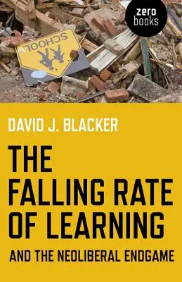 Klesajúca miera vzdelanosti a neoliberálna hra - The Falling Rate of Learning and the Neoliberal Endgame