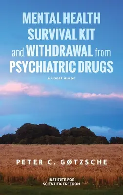 Súbor na prežitie v oblasti duševného zdravia a odvykanie od psychiatrických liekov: Príručka pre používateľa - Mental Health Survival Kit and Withdrawal from Psychiatric Drugs: A User's Guide