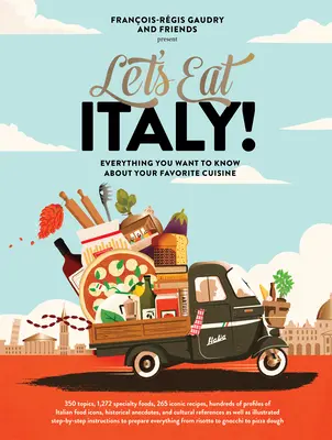 Zjedzme Taliansko! Všetko, čo chcete vedieť o svojej obľúbenej kuchyni - Let's Eat Italy!: Everything You Want to Know about Your Favorite Cuisine