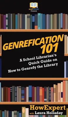 Genrefikácia 101: Stručný návod školského knihovníka, ako genrefikovať knižnicu - Genrefication 101: A School Librarian's Quick Guide on How to Genrefy the Library