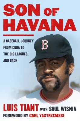 Syn Havany: Baseballová cesta z Kuby do vyššej ligy a späť - Son of Havana: A Baseball Journey from Cuba to the Big Leagues and Back