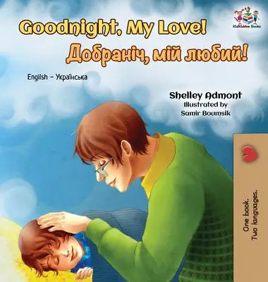Dobrú noc, moja láska! Dobrú noc, dievčatko: anglická ukrajinská dvojjazyčná kniha - Goodnight, My Love!: English Ukrainian Bilingual Book