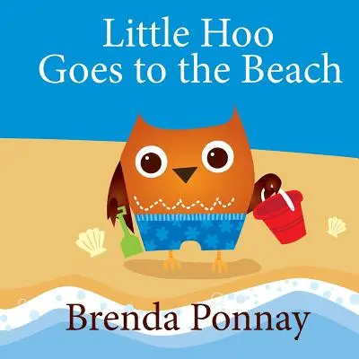 Malý Hoo ide na pláž - Little Hoo Goes to the Beach