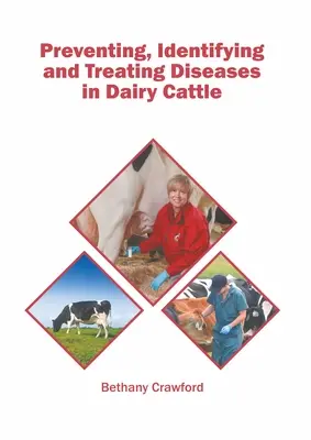 Prevencia, identifikácia a liečba chorôb dojníc - Preventing, Identifying and Treating Diseases in Dairy Cattle