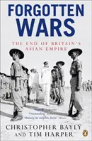 Zabudnuté vojny - Koniec britského impéria v Ázii - Forgotten Wars - The End of Britain's Asian Empire