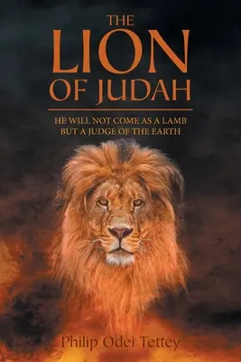 Lev z Judska: Nepríde ako baránok, ale ako sudca zeme - The Lion Of Judah: He Will Not Come As A Lamb But A Judge Of The Earth