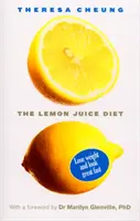 Diéta s citrónovou šťavou - s predslovom Dr. Marilyn Glenville - Lemon Juice Diet - With a foreword by Dr Marilyn Glenville