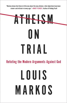 Ateizmus na skúšku: Vyvrátenie moderných argumentov proti Bohu - Atheism on Trial: Refuting the Modern Arguments Against God
