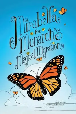 Magická migrácia monarchu Mirabella - Mirabella the Monarch's Magical Migration