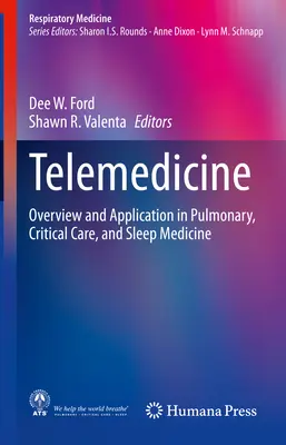 Telemedicína: Prehľad a využitie v pľúcnej, intenzívnej a spánkovej medicíne - Telemedicine: Overview and Application in Pulmonary, Critical Care, and Sleep Medicine