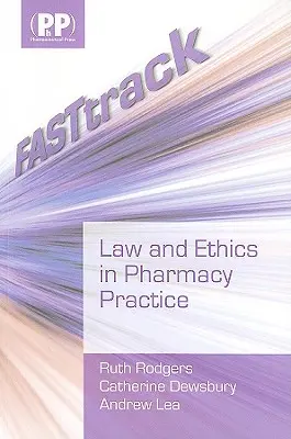 Rýchla stopa: Právo a etika vo farmaceutickej praxi - Fasttrack: Law and Ethics in Pharmacy Practice