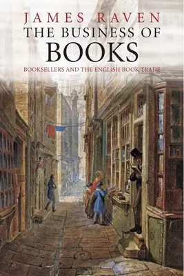 Obchod s knihami: Kníhkupci a anglický obchod s knihami v rokoch 1450 - 1850 - The Business of Books: Booksellers and the English Book Trade 1450-1850