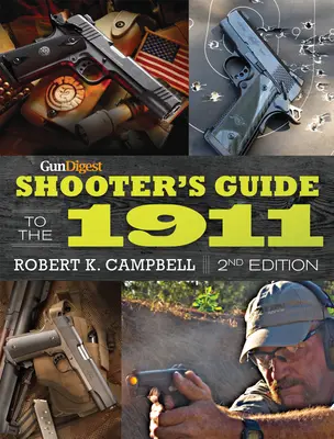 Sprievodca strelca časopisu Gun Digest pre model 1911 - Gun Digest Shooter's Guide to the 1911