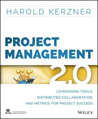 Projektový manažment 2.0: Využívanie nástrojov, distribuovanej spolupráce a metrík na dosiahnutie úspechu projektu - Project Management 2.0: Leveraging Tools, Distributed Collaboration, and Metrics for Project Success