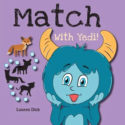 Match With Yedi!: (Ages 3-5) Practice With Yedi! (porovnávanie, tieňové obrázky, 20 zvierat) - Match With Yedi!: (Ages 3-5) Practice With Yedi! (Matching, Shadow Images, 20 Animals)