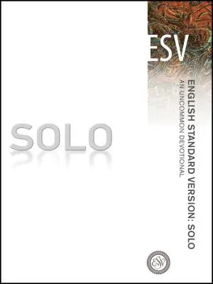 Solo-ESV: Neobyčajná pobožnosť - Solo-ESV: An Uncommon Devotional