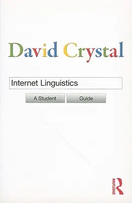 Internetová lingvistika: Príručka pre študentov - Internet Linguistics: A Student Guide