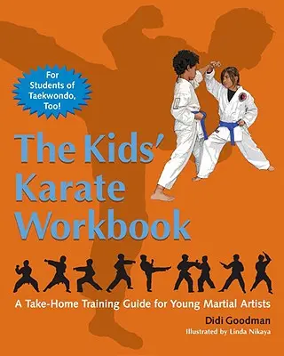 Pracovný zošit karate pre deti: Príručka pre mladých majstrov bojových umení, ktorú si môžu vziať domov - The Kids' Karate Workbook: A Take-Home Training Guide for Young Martial Artists