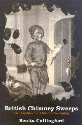 Britskí kominári: Päť storočí kominárstva - British Chimney Sweeps: Five Centuries of Chimney Sweeping