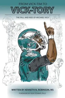 Od Vick-Tima k Vick-Torymu: Pád a vzostup Michaela Vicka - From Vick-Tim to Vick-Tory: The Fall and Rise of Michael Vick