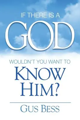 Ak existuje Boh: Nechceš ho spoznať? - If There Is a God: Wouldn't you want to know Him?