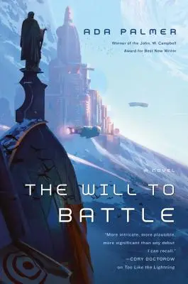 Vôľa bojovať: Kniha 3 Terra Ignota - The Will to Battle: Book 3 of Terra Ignota