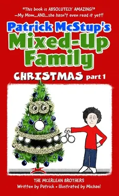 Patrick McStup's Mixed-Up Family Christmas 1. časť - Patrick McStup's Mixed-Up Family Christmas part 1