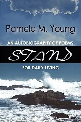 Stojan: Autobiografia básní pre každodenný život - Stand: An Autobiography of Poems for Daily Living