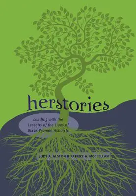 Herstories: Vedenie s poučením zo života černošských aktivistiek - Herstories: Leading with the Lessons of the Lives of Black Women Activists