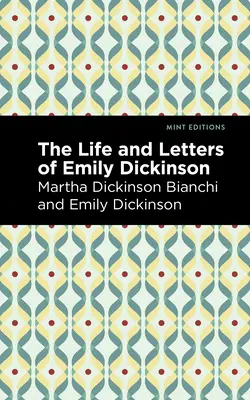 Život a listy Emily Dickinsonovej - Life and Letters of Emily Dickinson