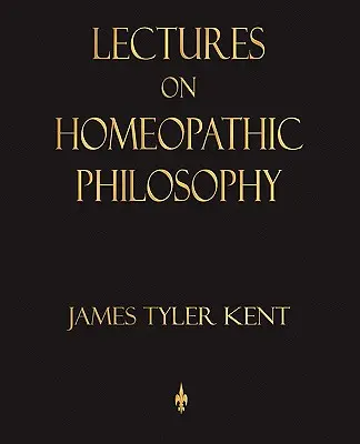 Prednášky o homeopatickej filozofii - Lectures on Homeopathic Philosophy