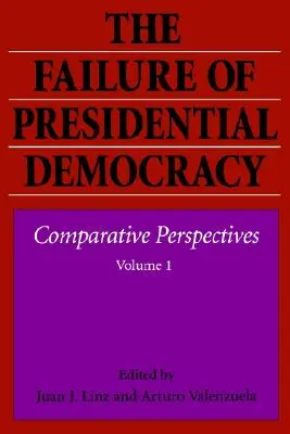 Zlyhanie prezidentskej demokracie - The Failure of Presidential Democracy