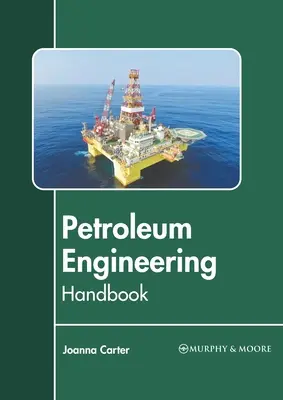 Príručka ropného inžinierstva - Petroleum Engineering Handbook