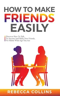 Ako si ľahko získať priateľov - How To Make Friends Easily