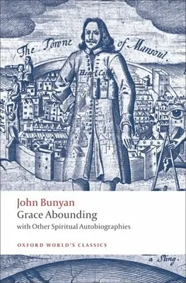 Grace Abounding: S inými duchovnými autobiografiami - Grace Abounding: With Other Spiritual Autobiographies