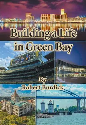 Budovanie života v Green Bay - Building a Life in Green Bay