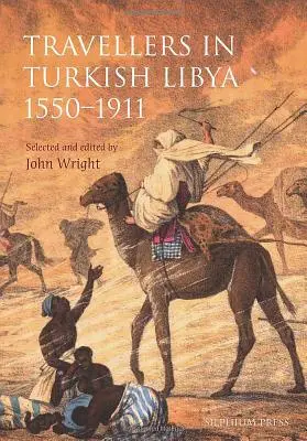 Cestovatelia v tureckej Líbyi 1551-1911 - Travellers in Turkish Libya 1551-1911