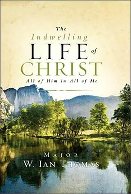 Vtelenie Kristovho života: Jeho celý vo mne celom - The Indwelling Life of Christ: All of Him in All of Me