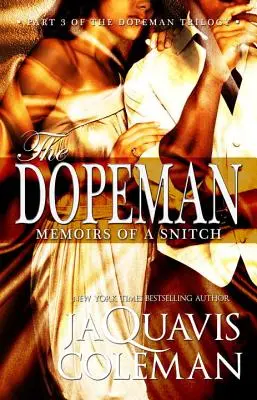 Dopeman: Memoáre udavača:: Dopeman: Menoslovy: 3. časť Dopemanovej trilógie - Dopeman: Memoirs of a Snitch:: Part 3 of Dopeman's Trilogy