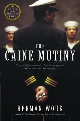 Caine Mutiny: Caine Caine: román z druhej svetovej vojny - The Caine Mutiny: A Novel of World War II