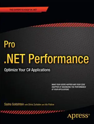 Pro .net Performance: Optimalizujte svoje aplikácie v jazyku C#. - Pro .Net Performance: Optimize Your C# Applications